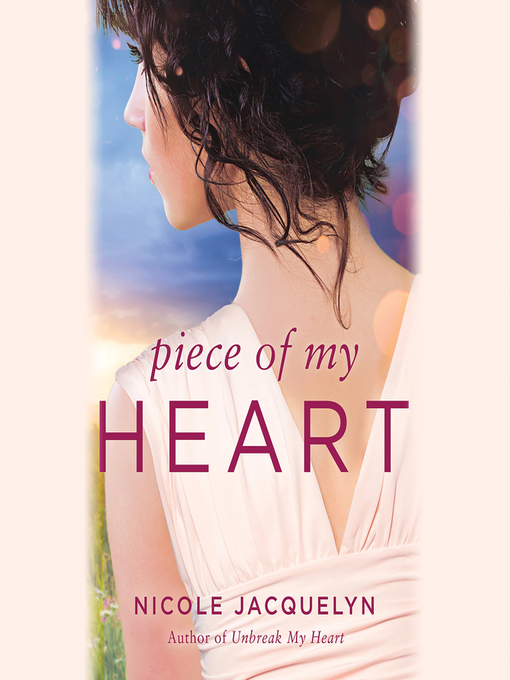 Title details for Piece of My Heart by Nicole Jacquelyn - Wait list